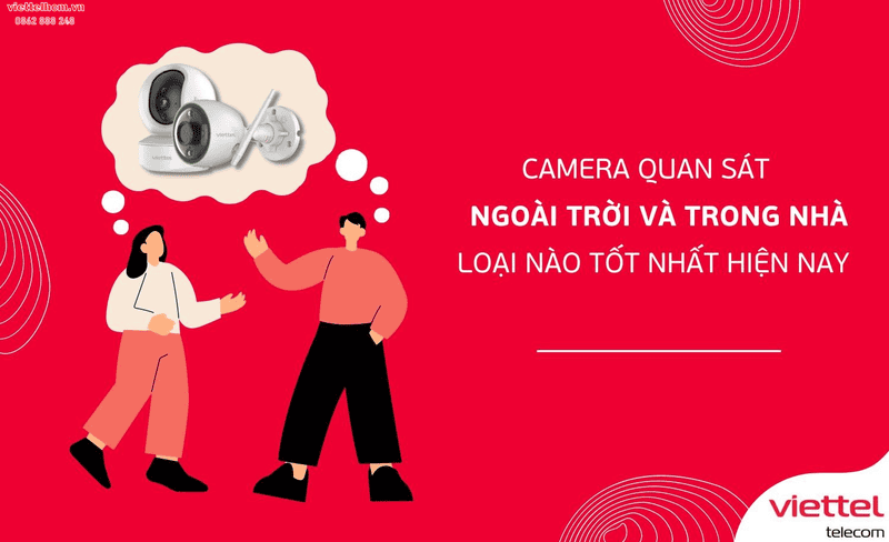 Camera quan sát ngoài trời và trong nhà loại nào tốt nhất hiện nay?