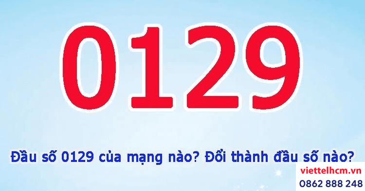 Đầu số 0129 đổi thành gì? Đổi 11 số sang 10 số mới nhất 2 Đầu số 0129 đổi thành gì?