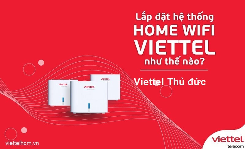 Đăng ký lắp đặt wifi viettel Thủ Đức [HOT]