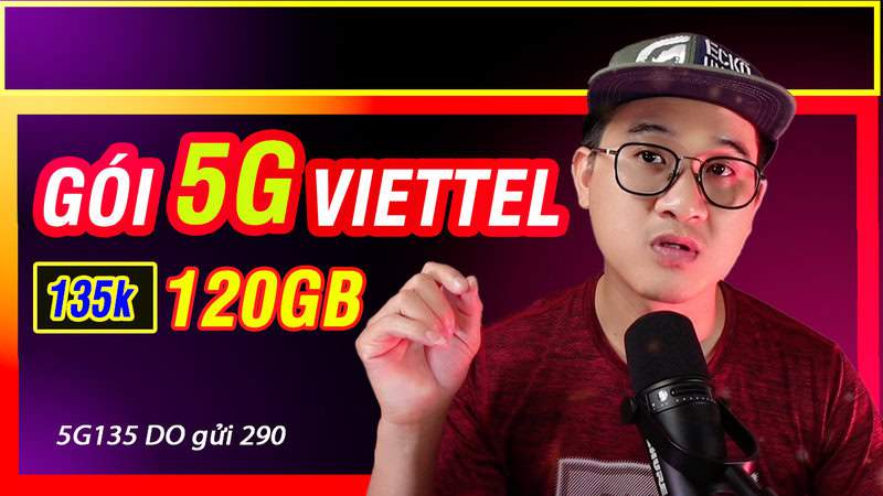 goi cuoc 5g viettel 120GB