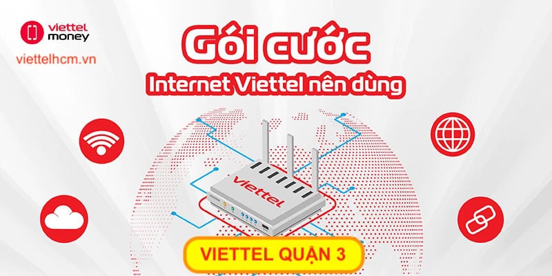 Khuyến mãi lắp đặt internet Viettel tại Quận 3 