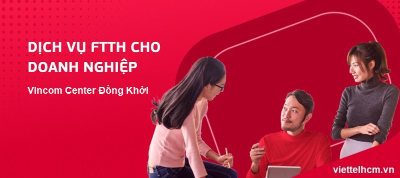 Khuyến mãi Lắp mạng internet Viettel Vincom Center Đồng Khởi 