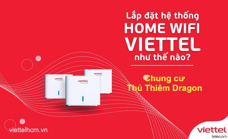 Khuyến mãi lắp mạng Viettel Chung cư Thủ Thiêm Dragon