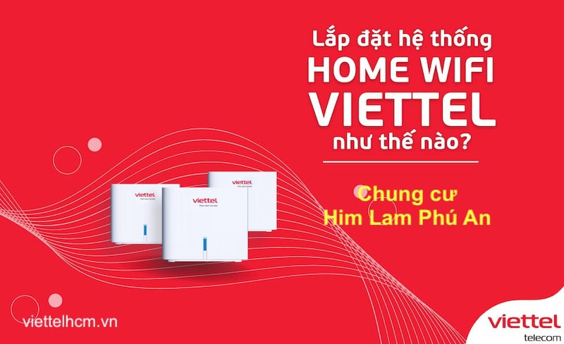 Lắp mạng WIFI Viettel Chung cư Him Lam Phú An