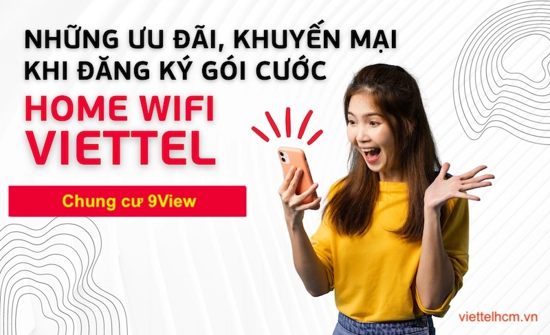 Ưu đãi đăng ký gắn WiFi Viettel Chung cư 9View - Thủ đức