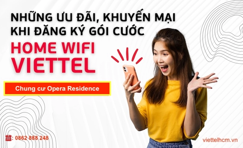 Ưu đãi Lắp Đặt Wifi Viettel Chung Cư Opera Residence