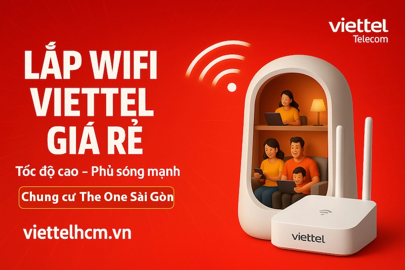 Ưu đãi lắp đặt wifi viettel Chung cư The One Sài Gòn