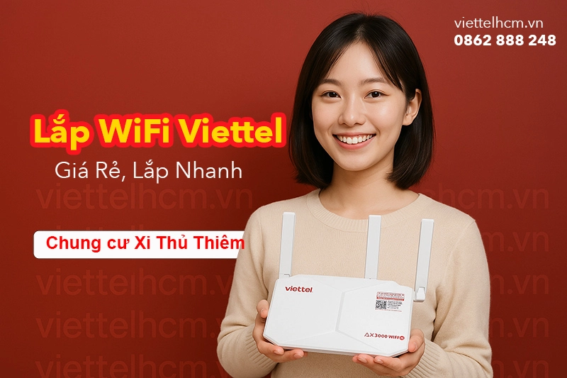 lắp wifi viettel Chung cư Xi Thủ Thiêm