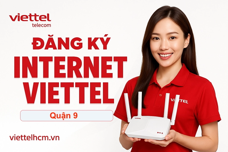 Đăng ký wifi Viettel Quận 9 giá rẻ, lắp đặt dễ dàng 1 Ưu đãi Đăng ký wifi Viettel Quận 9 giá rẻ,