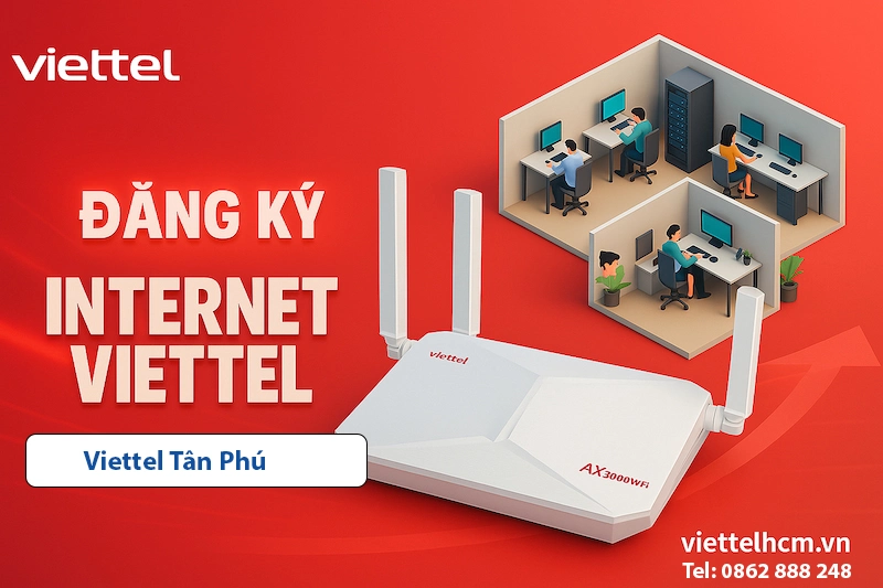 Khuyến mãi mới về Đăng ký Lắp wifi Viettel Tân Phú 