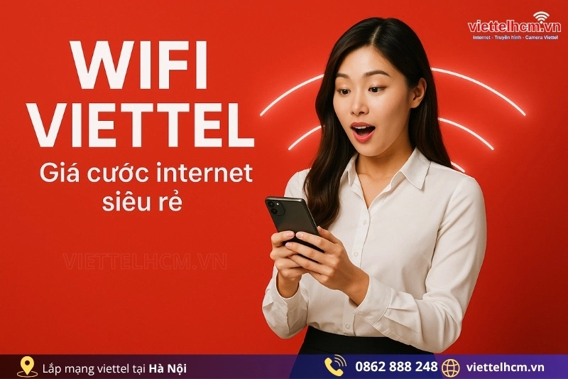 Ưu đãi Đăng ký lắp Internet Viettel tại Hà Nội mới nhất