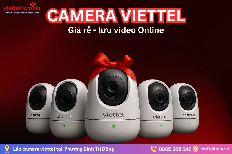 Đăng ký cáp quang Viettel ở Phường Bình Trị Đông - WIFI 6 MỚI 3 Dịch vụ lắp camera Viettel giá rẻ tại Phường Bình Trị Đông