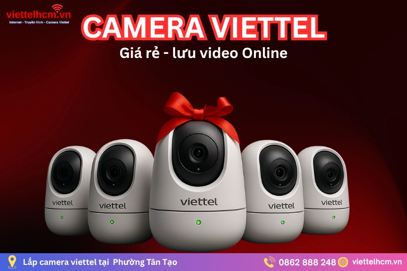 Lắp Internet Viettel tại Phường Tân Tạo - WIFI 6 - Tặng 2 tháng 4 Gắn Camera Viettel bảo vệ gia đình với chi phí siêu rẻ