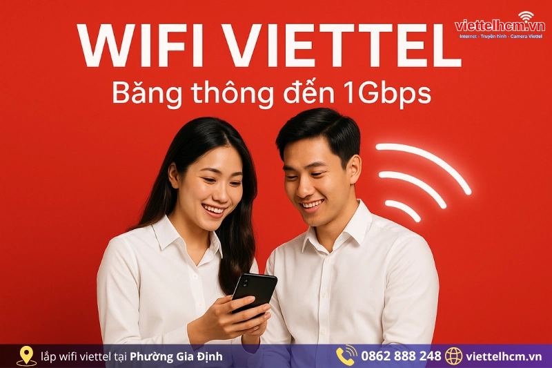 Lắp Wifi Viettel ở Phường Gia Định - Băng thông 1Gbps - WIFI 6 1 Cập nhật ưu đãi lớn khi lắp Wifi Viettel ở Phường Gia Định
