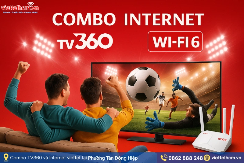 Lắp mạng Viettel tại Phường Tân Đông Hiệp - WIFI 6 - 1Gbps 3 Chi tiết các gói Viettel Combo MyTV và WIFI tại Phường Tân Đông Hiệp