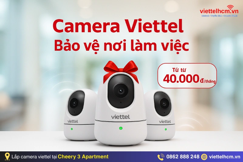 Lắp mạng viettel Chung cư Cheery 3 Apartment - Cập nhật 3 Ngày 3 Khuyến mãi lắp đặt camera giám sát Viettel chung cư Cheery 3 Apartment