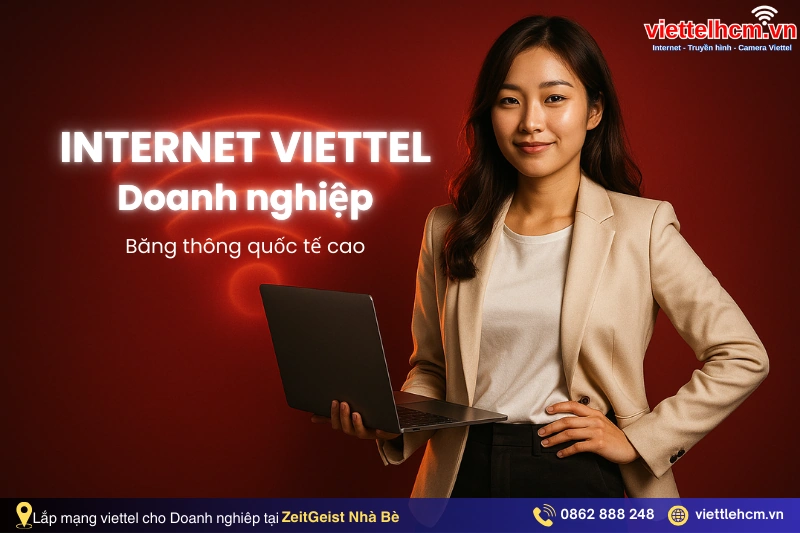 Lắp đặt mạng viettel Chung cư ZeitGeist Nhà Bè - 1Gbps - Giá rẻ 3 Khuyến mãi gói mạng Viettel cho công ty tại ZeitGeist Nhã Bè