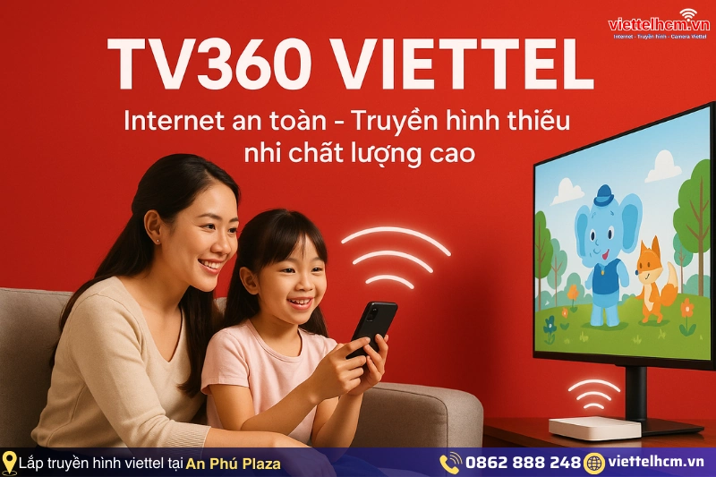 Lắp mạng viettel Chung cư An Phú Plaza - Ưu đãi mới 1 tuần 2 Cập nhật bảng giá kiểm tra gói cước truyền hình Viettel