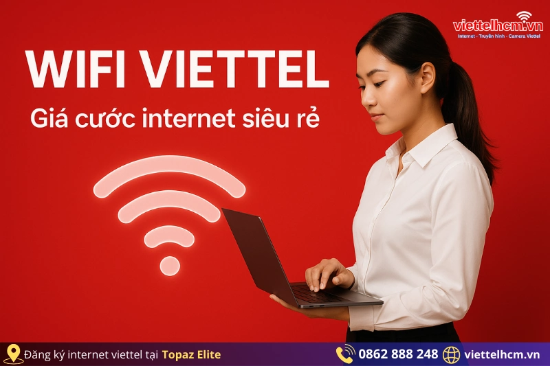 Bảng giá bắt wifi Viettel Chung cư Topaz Elite mới nhất